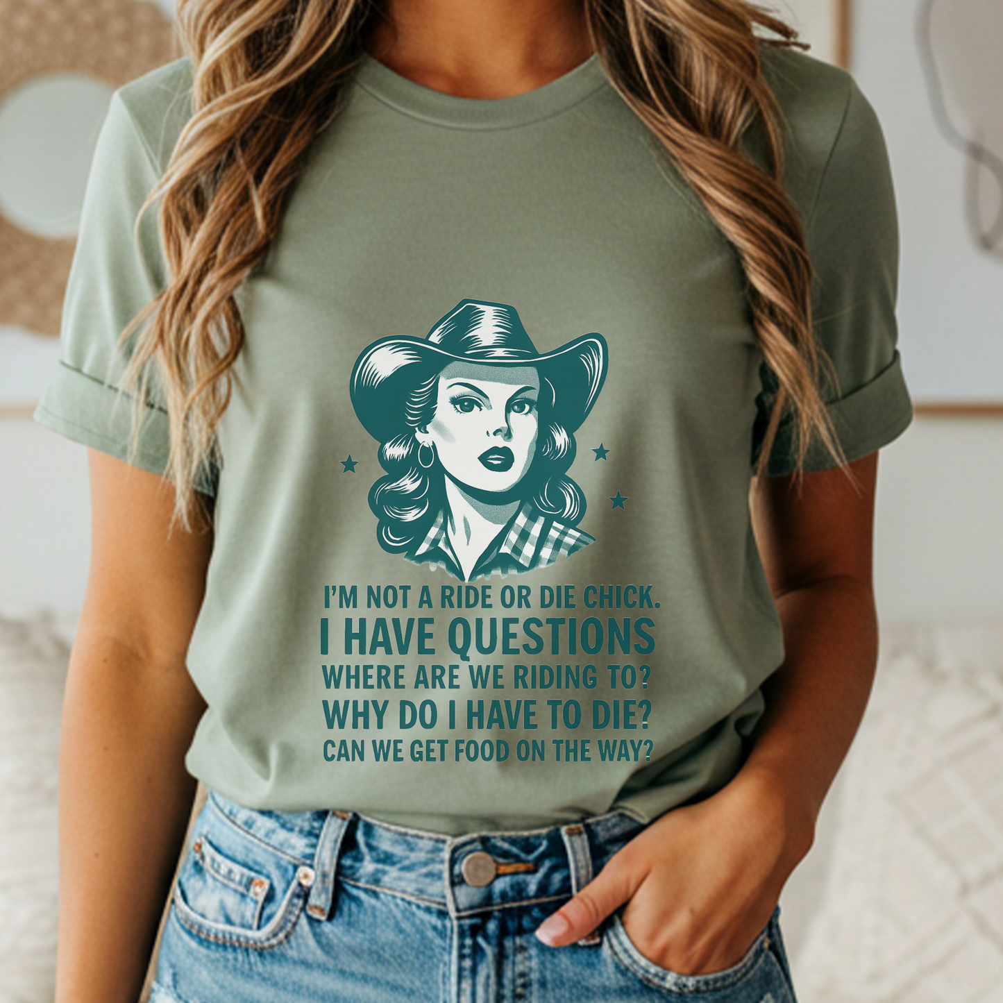 Funny Cowgirl Shirt | “I’m Not a Ride or Die Chick” Western Graphic Tee | Sassy Horse Girl Gift for Women With Questions