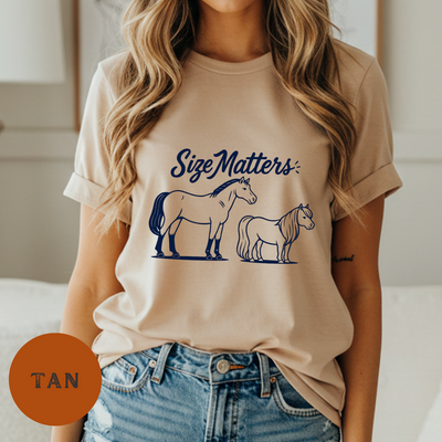 Funny Horse Girl Shirt, Size Matters Tee, Pony Lover Gift, Western T shirt, Equestrian, Cowgirl Barn Life, Graphic T-Shirt